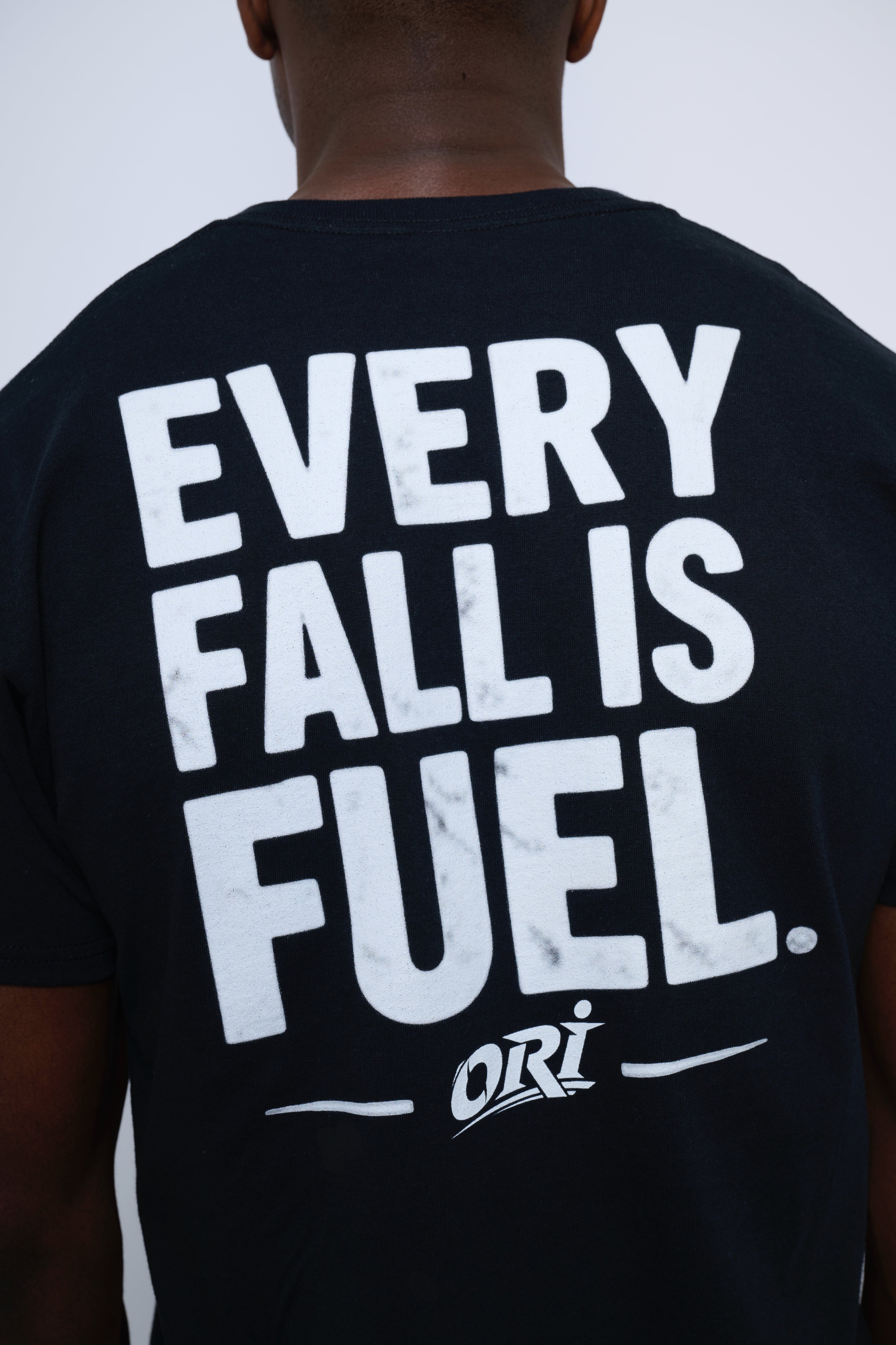 ORI T-Shirt – EVERY FALL IS FUEL